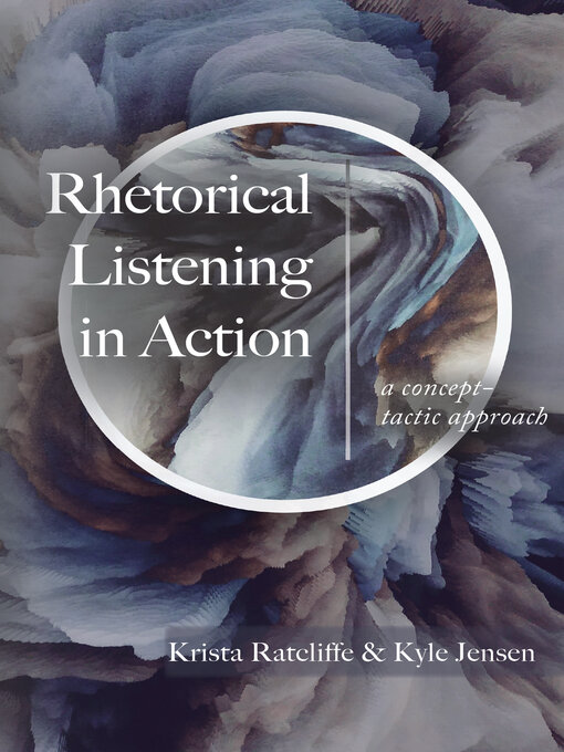 Title details for Rhetorical Listening in Action by Krista Ratcliffe - Wait list